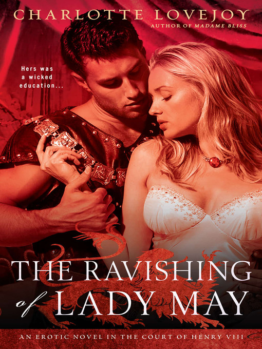 Title details for The Ravishing of Lady May by Charlotte Lovejoy - Available